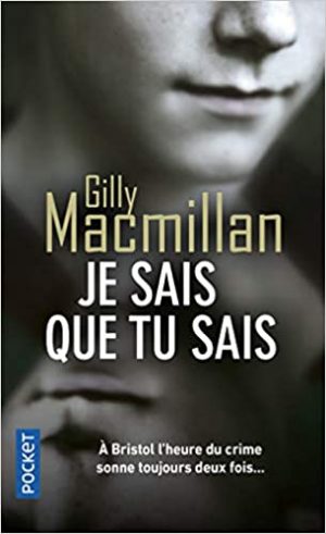 Je sais que tu sais – Gilly Macmillan (livre)